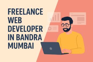 Freelance Web Developer in Bandra Mumbai – WordPress and Shopify Expert