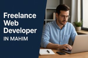 Freelance Web Developer in Mahim working on a laptop for website development. Caption: Professional Freelance Web Developer in Mahim offering WordPress and Shopify solutions for local businesses. Description: A digital promotional image showcasing a Freelance Web Developer in Mahim, Mumbai. The design highlights affordable, responsive, and SEO-friendly web development services with expertise in WordPress and Shopify for startups, small shops, and entrepreneurs.